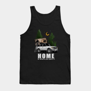 Home is where you park it Land Cruiser - White Tank Top